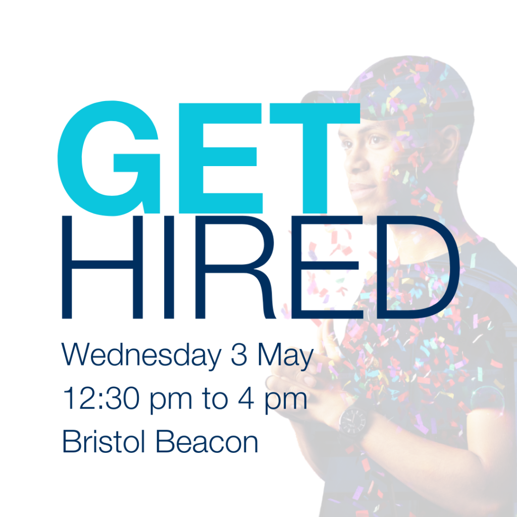 Get Hired, Wednesday 3 may, 12:30 pm to 4 pm, Bristol Beacon