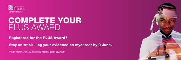 Complete your PLUS Award 
Registered for the PLUS Award? Stay on track - log your evidence on mycareer by 9 June.